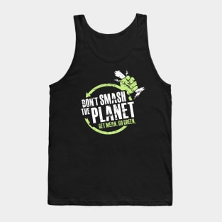 Don't Smash The Planet Tank Top